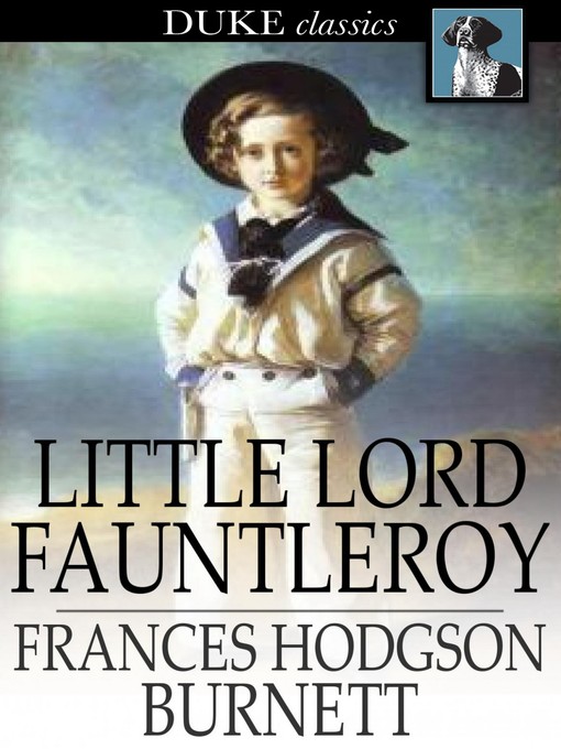 Frances Hodgson Burnett创作的Little Lord Fauntleroy作品的详细信息 - 可供借阅